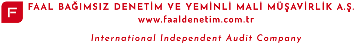 FAAL BAĞIMSIZ DENETİM VE YEMİNLİ MALİ MÜŞAVİRLİK AŞ.